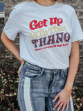 Get Up Offa That Thing Retro Funky Tee