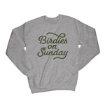 Birdies on Sunday Sweatshirt